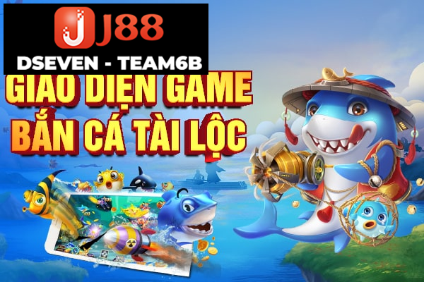 Giao diá»n chÆ¡i game tham gia báº¯n cÃ¡ TÃ i Lá»c