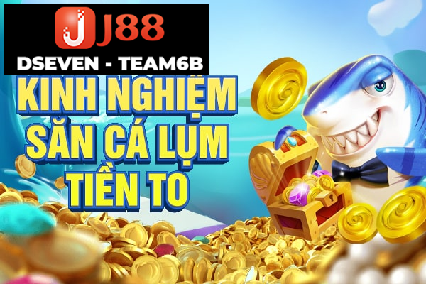 Kinh nghiá»m sÄn cÃ¡ Äá»i thÆ°á»ng nháº­n tiá»n lá»n