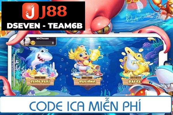 Tham gia chơi bắn cá ICa nhận code miễn phí