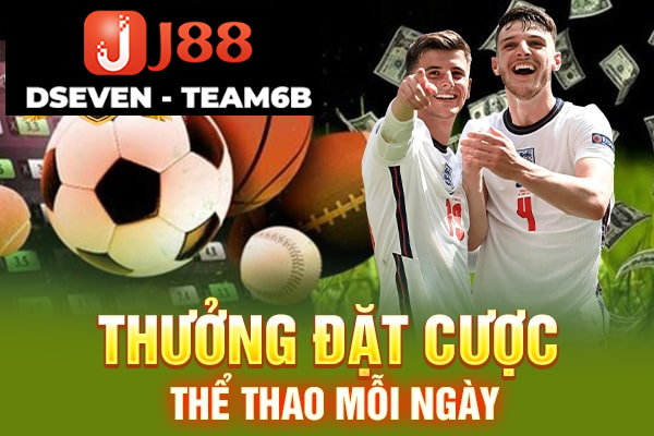 Thưởng vé cược thể thao mỗi ngày tại J88